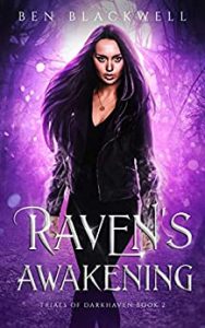Like your Urban Fantasy heroines badass with a side of quirky? Check out Raven’s Awakening!