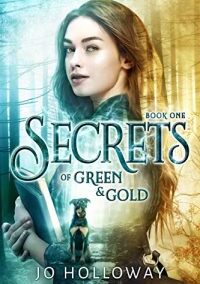 Secrets of Green & Gold: YA fantasy (The Immortal Voices: Green & Gold, book 1)